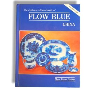 The Collectors Encyclopedia of Flow Blue China Hardcover book Mary Frank Gaston